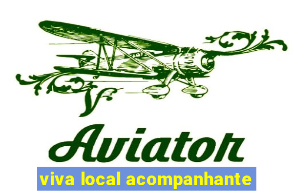 viva local acompanhante