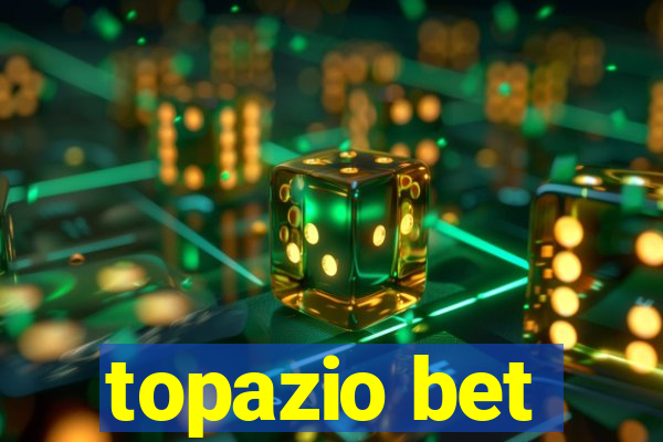 topazio bet