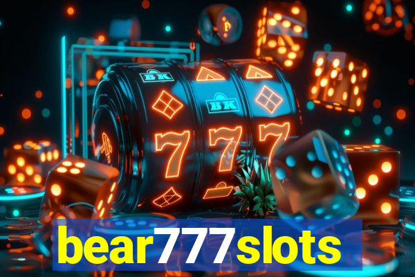 bear777slots