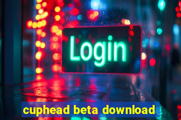 cuphead beta download