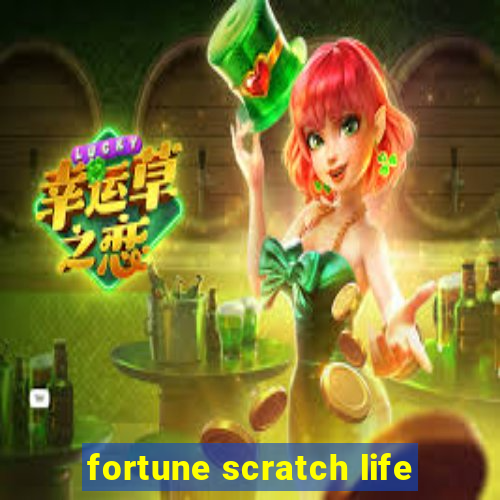 fortune scratch life