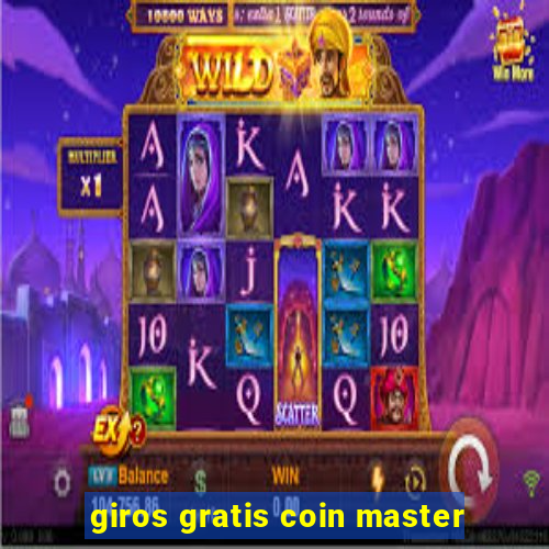 giros gratis coin master