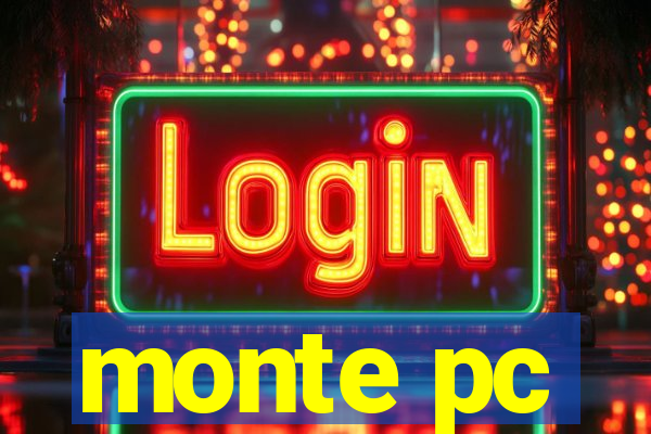 monte pc