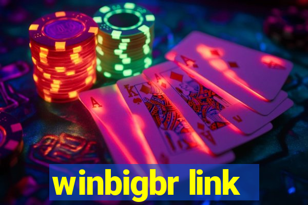 winbigbr link