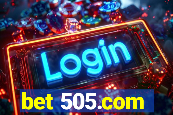 bet 505.com