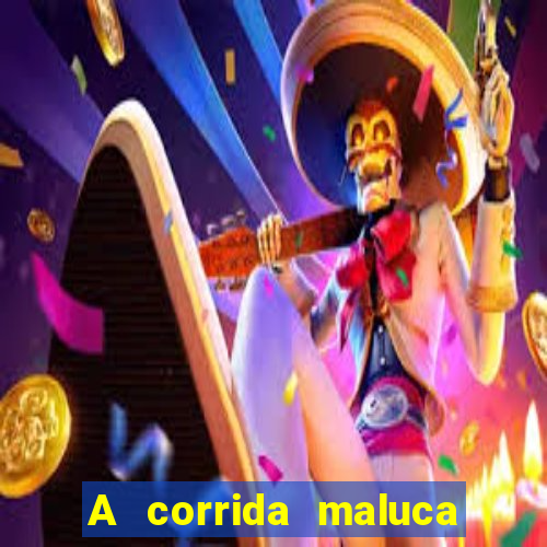 A corrida maluca filme completo dublado