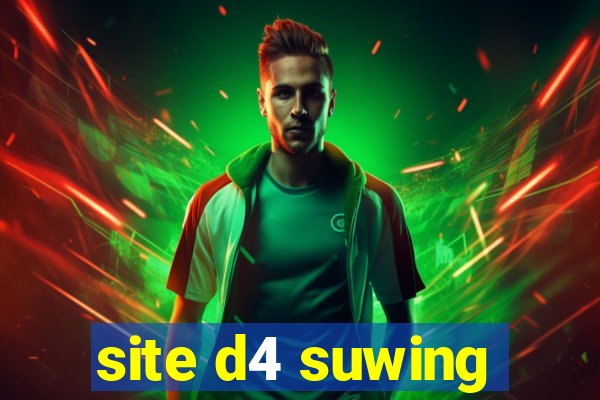 site d4 suwing