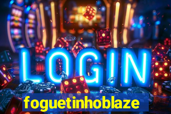 foguetinhoblaze