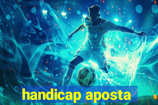 handicap aposta