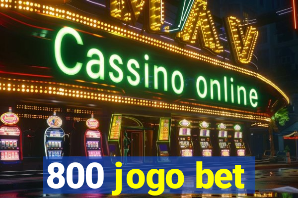 800 jogo bet