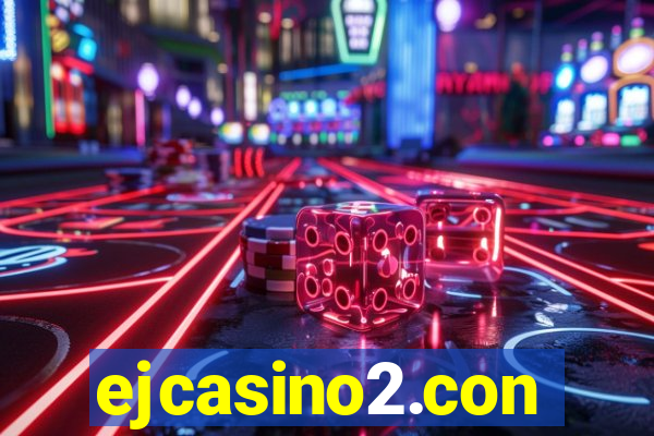 ejcasino2.con