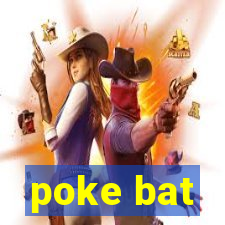 poke bat