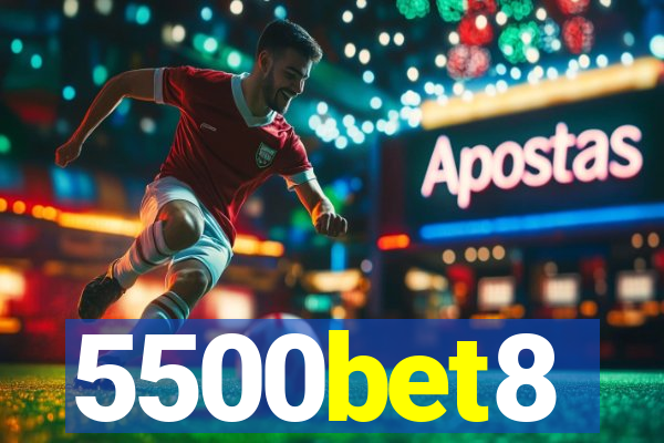 5500bet8