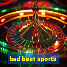 bad beat sports