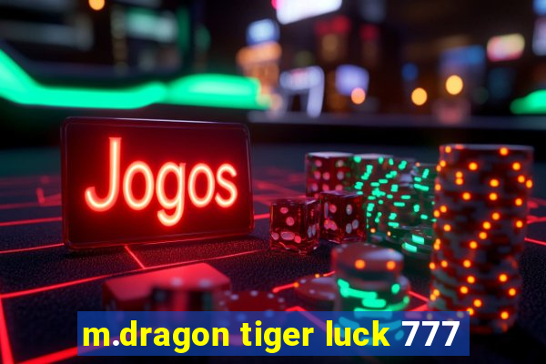 m.dragon tiger luck 777