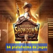 bk plataforma de jogos