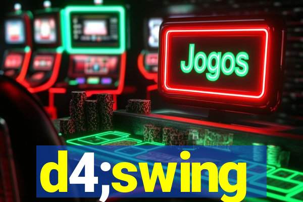 d4;swing