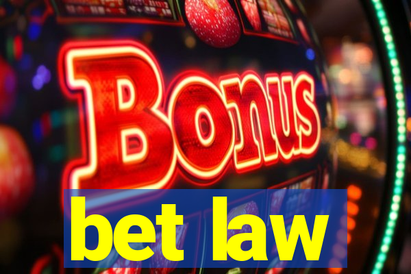 bet law