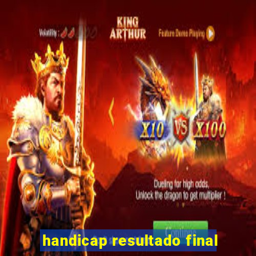 handicap resultado final