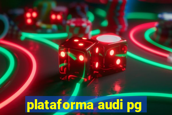 plataforma audi pg