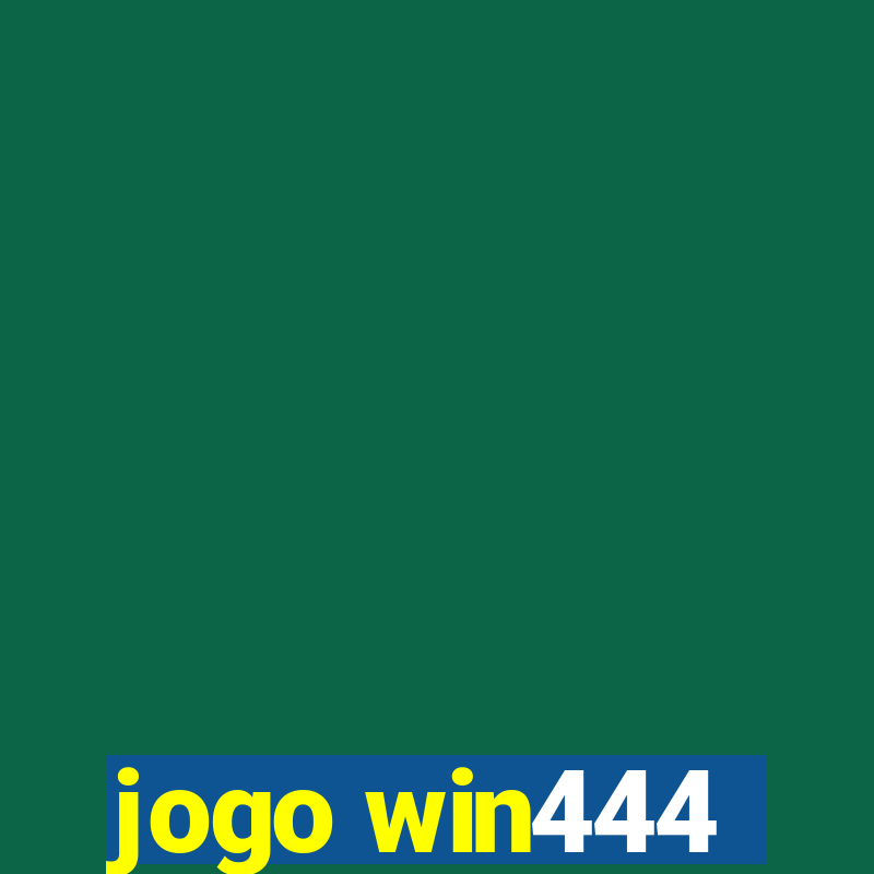 jogo win444