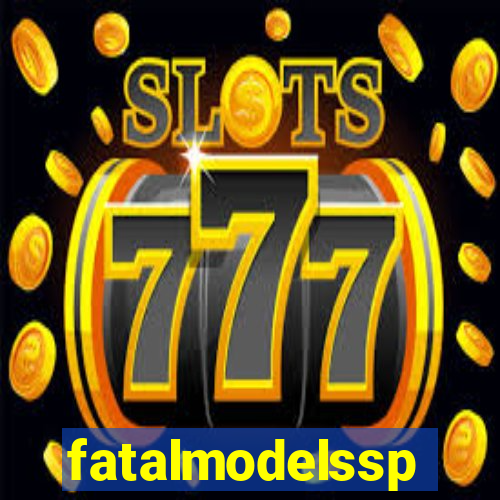 fatalmodelssp