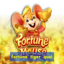 fortune tiger qual a melhor plataforma