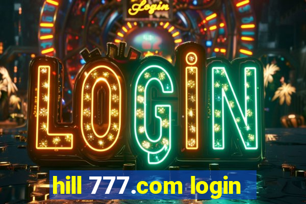 hill 777.com login