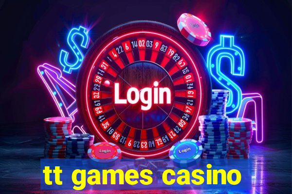 tt games casino