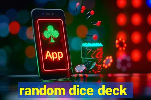 random dice deck