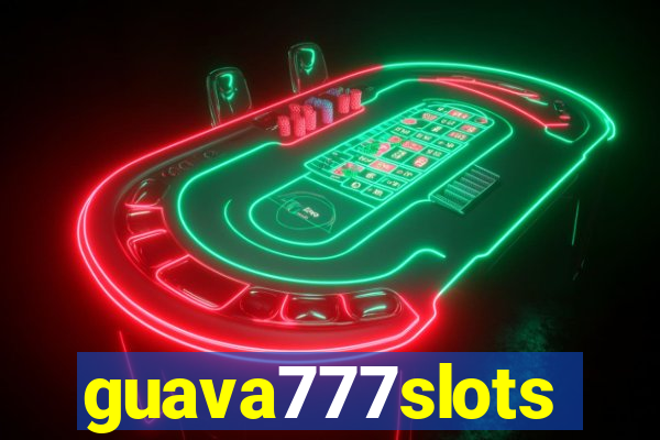 guava777slots