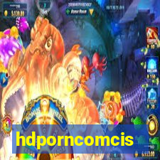 hdporncomcis