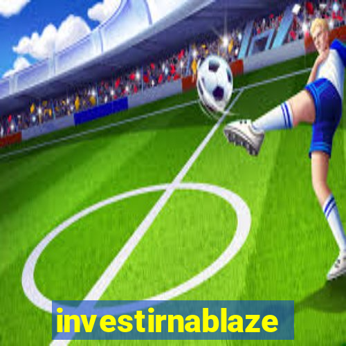 investirnablaze