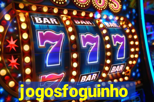 jogosfoguinho