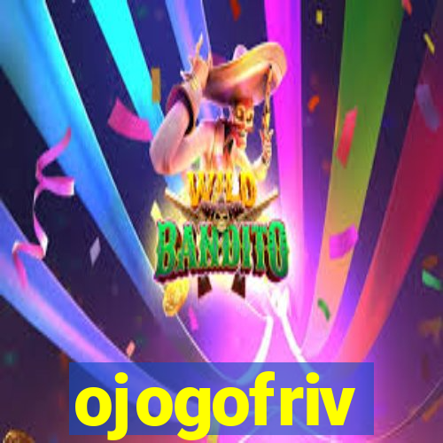 ojogofriv