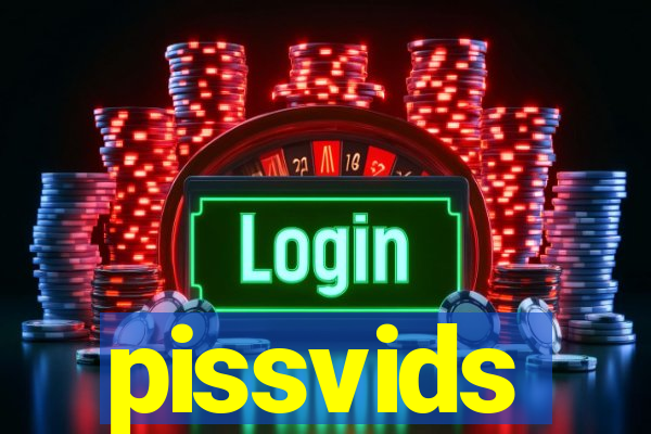 pissvids