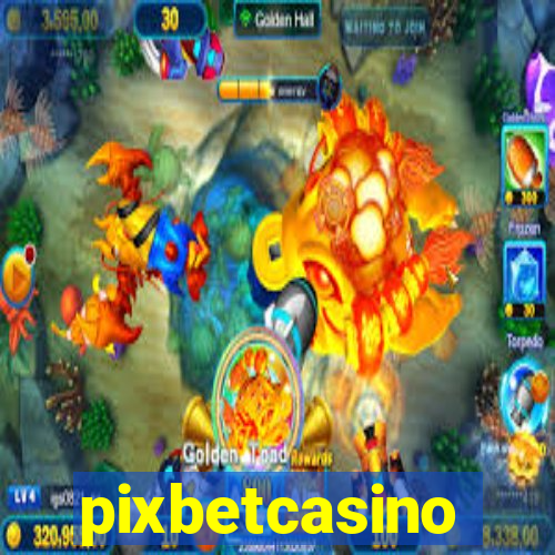 pixbetcasino