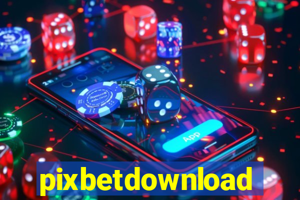 pixbetdownload