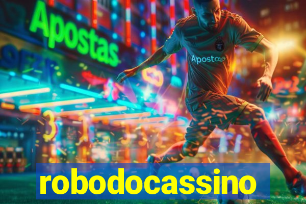 robodocassino