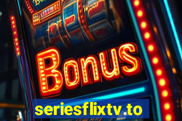 seriesflixtv.to