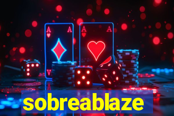 sobreablaze