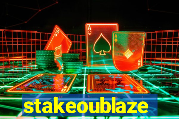 stakeoublaze