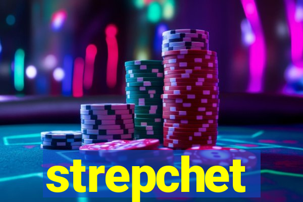 strepchet