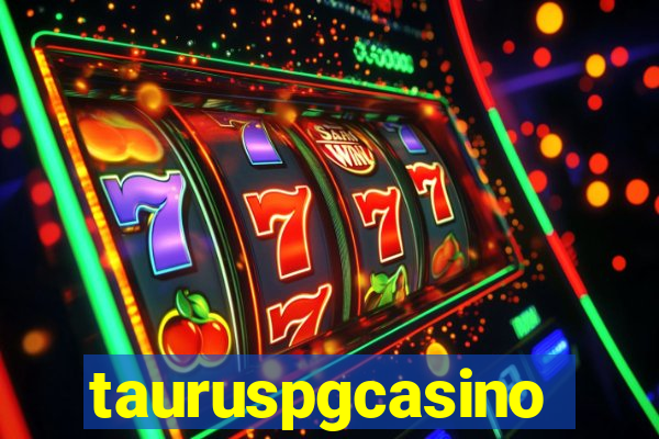 tauruspgcasino