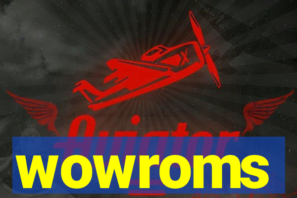 wowroms