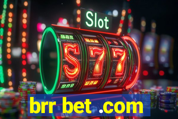 brr bet .com