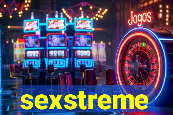 sexstreme