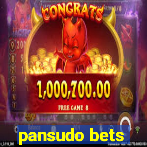 pansudo bets