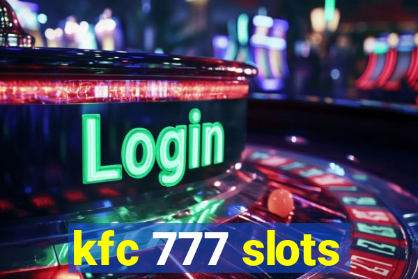 kfc 777 slots