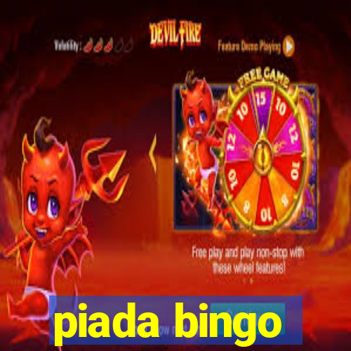 piada bingo